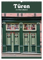 Türen im Wendland (Wandkalender 2024 DIN A2 hoch), CALVENDO Monatskalender