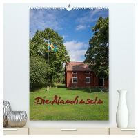 Die Ålandinseln (hochwertiger Premium Wandkalender 2024 DIN A2 hoch), Kunstdruck in Hochglanz
