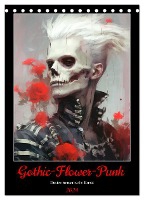 Gothic-Flower-Punk. Düster-romantische Kunst (Tischkalender 2024 DIN A5 hoch), CALVENDO Monatskalender
