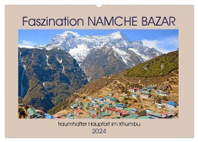 Faszination NAMCHE BAZAR (Wandkalender 2024 DIN A2 quer), CALVENDO Monatskalender