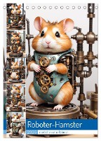 Roboter-Hamster - niedliche kleine Roboter (Tischkalender 2025 DIN A5 hoch), CALVENDO Monatskalender