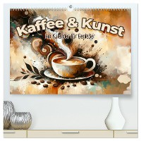 Kaffee & Kunst: Ein Kalender für Genießer (hochwertiger Premium Wandkalender 2025 DIN A2 quer), Kunstdruck in Hochglanz