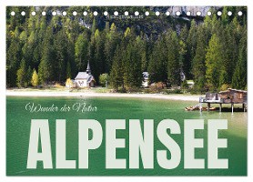 Alpensee - Wunder der Natur (Tischkalender 2025 DIN A5 quer), CALVENDO Monatskalender