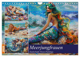 Meerjungfrauen. Zauberhafte Nixen-Paintings (Wandkalender 2025 DIN A4 quer), CALVENDO Monatskalender