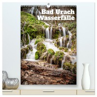 Bad Urach Wasserfälle (hochwertiger Premium Wandkalender 2025 DIN A2 hoch), Kunstdruck in Hochglanz
