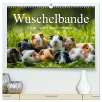 Wuschelbande - Ein Jahr voller Meerschweinchen (hochwertiger Premium Wandkalender 2025 DIN A2 quer), Kunstdruck in Hochglanz
