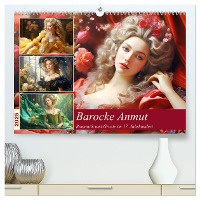 Barocke Anmut. Romantik und Grazie im 17. Jahrhundert (hochwertiger Premium Wandkalender 2025 DIN A2 quer), Kunstdruck in Hochglanz