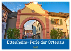 Ettenheim - Perle der Ortenau (Wandkalender 2025 DIN A4 quer), CALVENDO Monatskalender