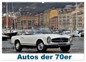 Autos der 70er (Wandkalender 2025 DIN A2 quer), CALVENDO Monatskalender