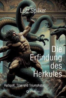 Die Erfindung des Herkules