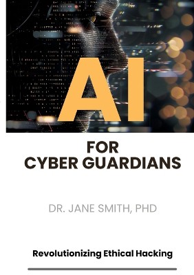 AI for Cyber Guardians