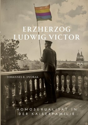 Erzherzog Ludwig Victor