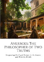Averroes: The Philosopher of Two Truths