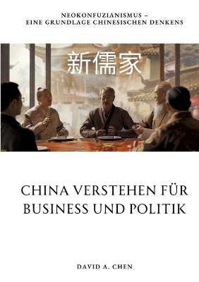 China verstehen für  Business und Politik