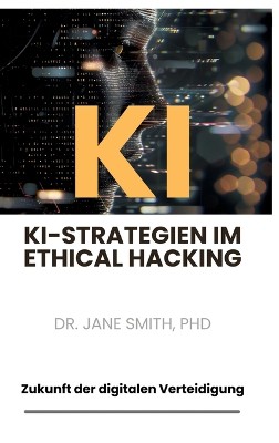 KI-Strategien  im Ethical Hacking