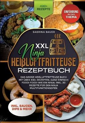 XXL Ninja Hei�luftfritteuse Rezeptbuch