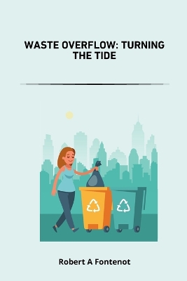Waste Overflow: Turning the Tide