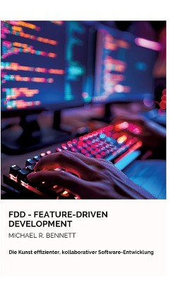 FDD -  Feature-Driven Development