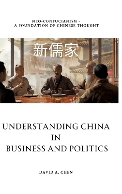 Understanding China in Business and Politics