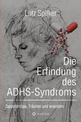 Die Erfindung des ADHS-Syndroms