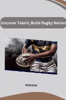 Uncover Talent, Build Rugby Nation
