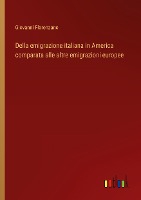 Della emigrazione italiana in America comparata alle altre emigrazioni europee