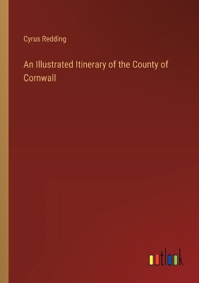 An Illustrated Itinerary of the County of Cornwall