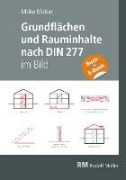 Grundflächen und Rauminhalte nach DIN 277 im Bild - mit E-Book (PDF)