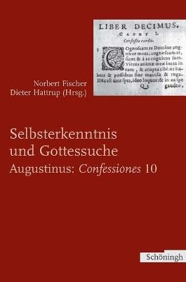 Selbsterkenntnis Und Gottsuche - Augustinus: Confessiones 10