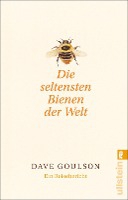 Goulson, D: Die seltensten Bienen der Welt