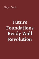 Future Foundations Ready Wall Revolution