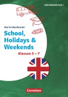 Bastkowski, M: Klasse 5-7 - School, Holidays & Weekends