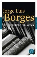 Borges, J: Die unendliche Bibliothek
