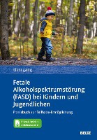 Fetale Alkoholspektrumstörung (FASD) bei Kindern und Jugendlichen