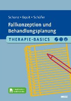 Therapie-Basics Fallkonzeption und Behandlungsplanung