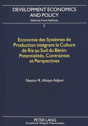 Economie Des Systèmes de Production Intégrant La Culture de Riz Au Sud Du Bénin: - Potentialités, Contraintes Et Perspectives