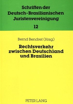 Rechtsverkehr Zwischen Deutschland Und Brasilien-Internationale Und Europaeische Aspekte
