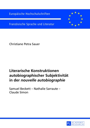 Literarische Konstruktionen Autobiographischer Subjektivitaet in Der «Nouvelle Autobiographie»
