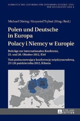 Polen und Deutsche in Europa- Polacy i Niemcy w Europie
