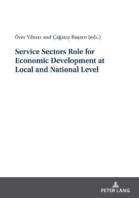 Service Sectors Role for Economic Development at Local and National Level