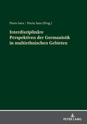 Interdisziplinaere Perspektiven der Germanistik in multiethnischen Gebieten