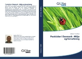 Pesticider I Danmark - Miljo Og Forvaltning
