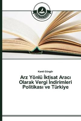 Arz Yönlü İktisat Aracı Olarak Vergi İndirimleri Politikası ve Türkiye