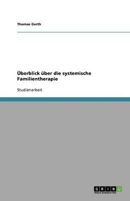 Überblick über die systemische Familientherapie