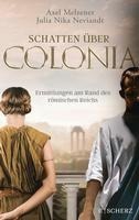 Schatten über Colonia - Ermittlungen am Rand des Römischen Reichs