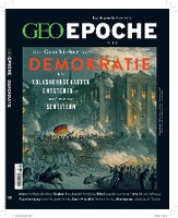 GEO Epoche 110/2021 - Demokratien - Wie sie entstehen, wie sie scheitern!