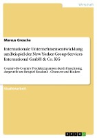 Internationale Unternehmensentwicklung am Beispiel der New Yorker Group-Services International GmbH & Co. KG