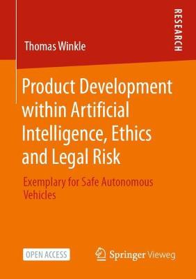 Product Development within Artificial Intelligence, Ethics and Legal Risk