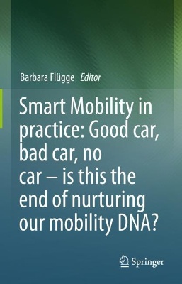 Smart Mobility in practice: Good car, bad car, no car – is this the end of nurturing our mobility DNA?