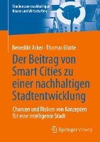Der Beitrag von Smart Cities zu einer nachhaltigen Stadtentwicklung